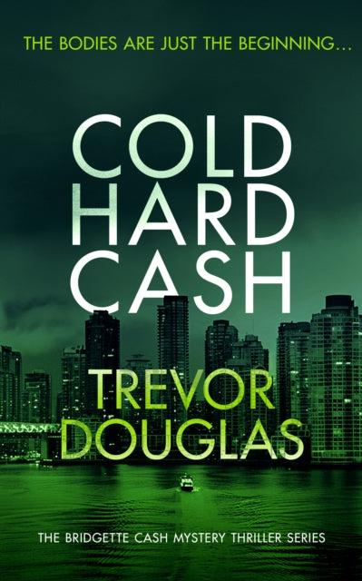 Cold Hard Cash, A gripping police procedural that will keep you guessing 9781036702014 Trevor Douglas