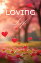 Book cover of: Loving Life