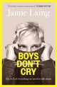 Book cover of: BOYS DONT CRY. By: LAING, JAMIE