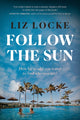 Book cover of: Follow the Sun. By: Liz Locke