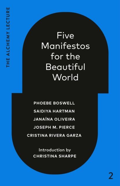 Book cover of: Five Manifestos for the Beautiful World. By: Phoebe Boswell