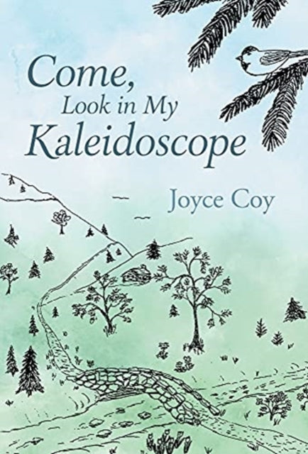 Book cover of: Come, Look in My Kaleidoscope