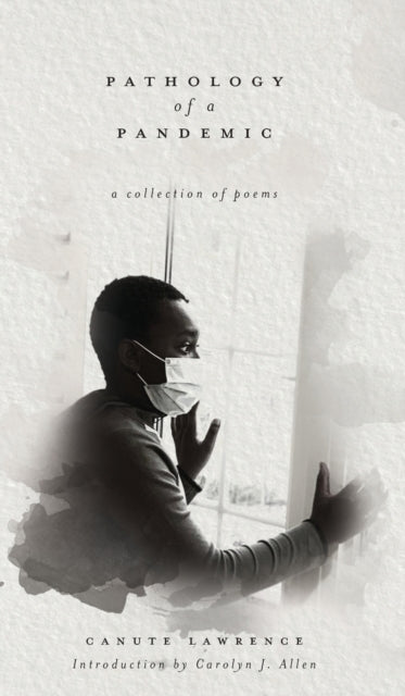 Book cover of: Pathology of a Pandemic. By: Canute Lawrence