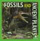 Book cover of: Fossils and Ancient Plants. By: Kelli Hicks