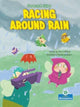 Book cover of: Racing Around Rain. By: Amy Culliford
