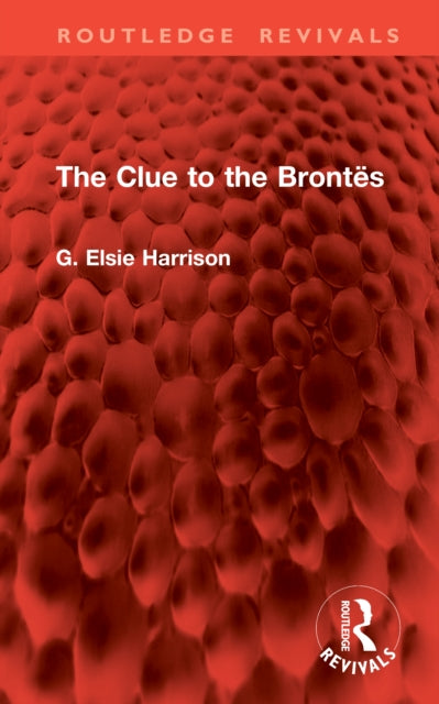 Book cover of: Clue to the Brontes. By: G. Elsie Harrison