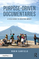 Book cover of: Purpose-Driven Documentaries