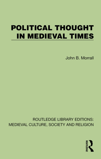 Book cover of: Political Thought in Medieval Times. By: John B. Morrall