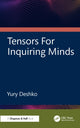 Book cover of: Tensors For Inquiring Minds