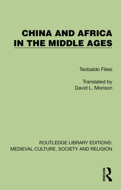Book cover of: China and Africa in the Middle Ages. By: Teobaldo Filesi