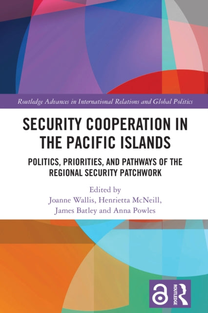 Book cover of: Security Cooperation in the Pacific Islands. By: Joanne Wallis