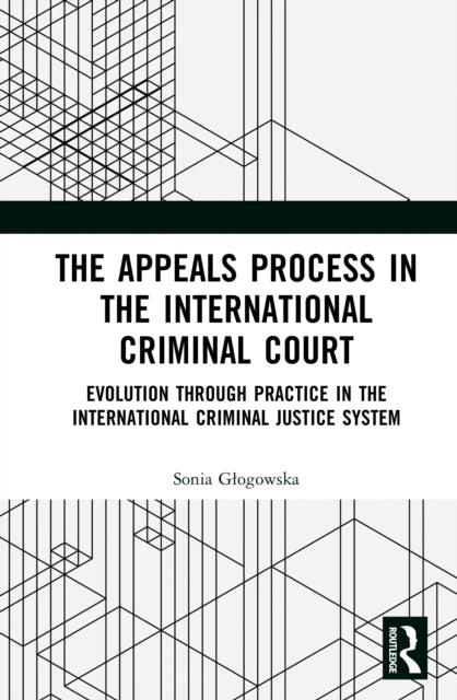 Book cover of: Appeals Process in the International Criminal Court