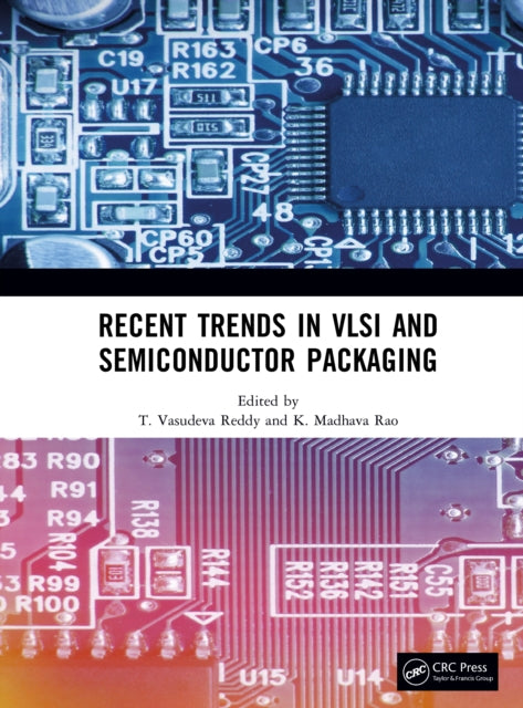 Book cover of: Recent Trends in VLSI and Semiconductor Packaging. By: T. Vasudeva Reddy