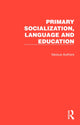 Book cover of: Primary Socialization, Language and Education
