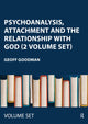 Book cover of: Psychoanalysis, Attachment and the Relationship with God