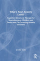 Book cover of: What's Your Anxiety Level? Cognitive Behavioral Therapy for Neurodivergent Children and Teens with Co-Occurring Anxiety Disorders
