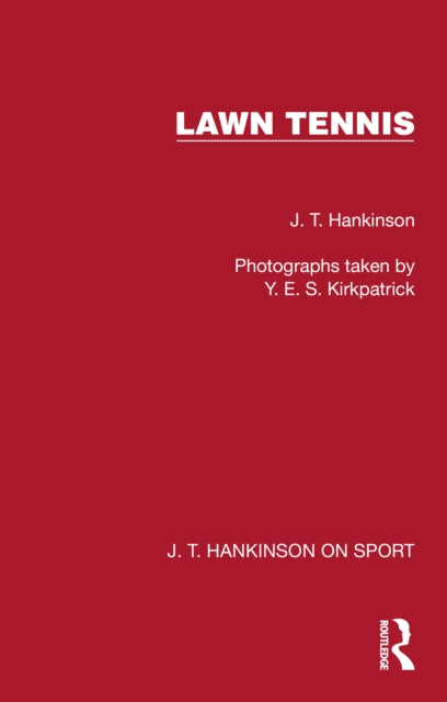 Book cover of: Lawn Tennis. By: J. T. Hankinson