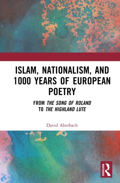 Book cover of: Islam, Nationalism, and 1000 Years of European Poetry