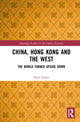 Book cover of: China, Hong Kong and the West