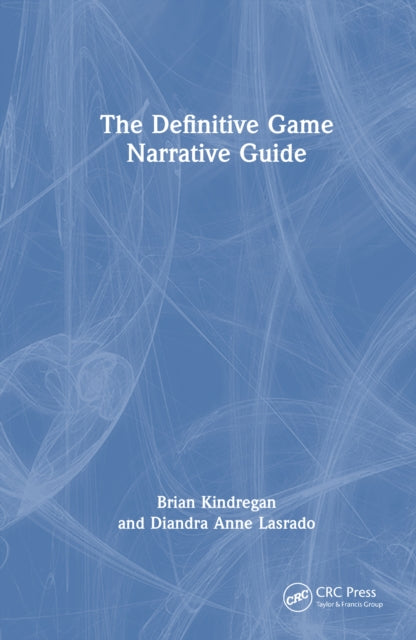 Book cover of: Definitive Game Narrative Guide
