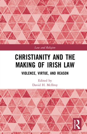 Christianity and the Making of Irish Law