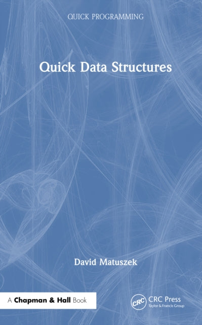 Book cover of: Quick Data Structures. By: David Matuszek