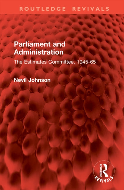 Book cover of: Parliament and Administration. By: Nevil Johnson