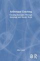Book cover of: Archetypal Coaching
