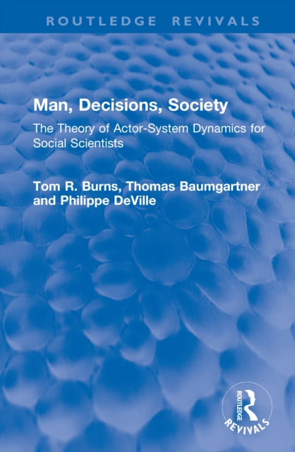 Book cover of: Man, Decisions, Society. By: Tom R. Burns
