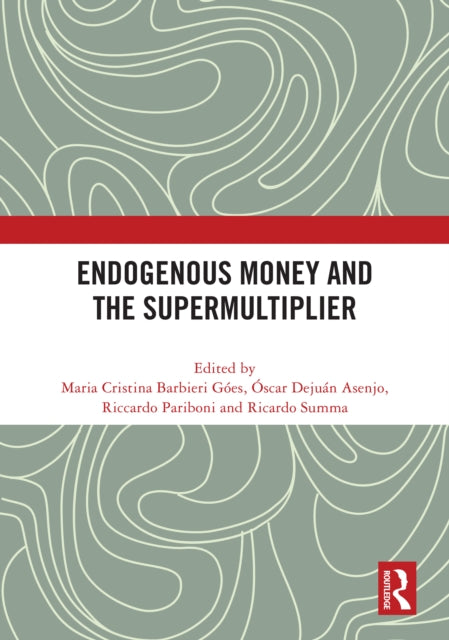 Book cover of: Endogenous Money and the Supermultiplier