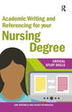 Book cover of: Academic Writing and Referencing for your Nursing Degree