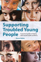 Book cover of: Supporting Troubled Young People