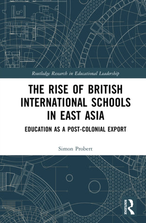 The Rise of British International Schools in East Asia