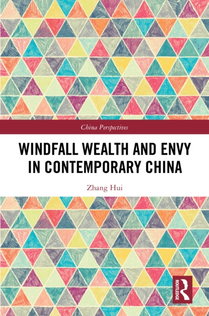Book cover of: Windfall Wealth and Envy in Contemporary China