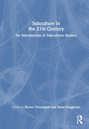 Subculture in the 21st Century