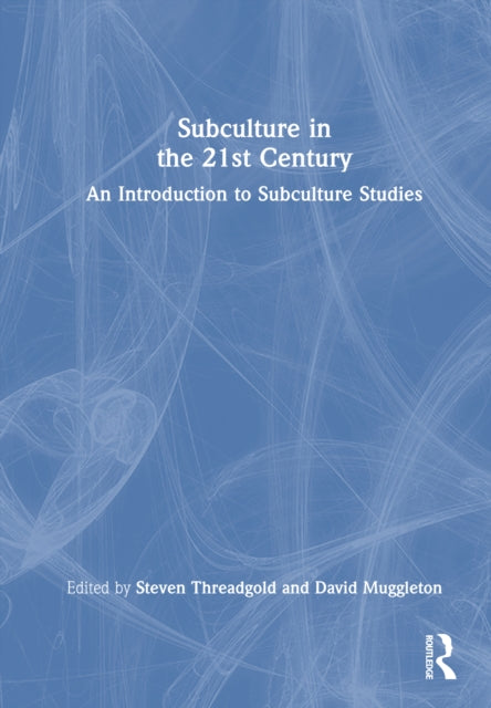 Subculture in the 21st Century