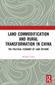 Book cover of: Land Commodification and Rural Transformation in China