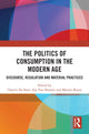 Book cover of: Politics of Consumption in the Modern Age