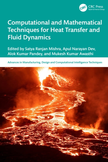 Book cover of: Computational and Mathematical Techniques for Heat Transfer and Fluid Dynamics