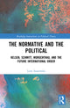 Book cover of: Normative and the Political