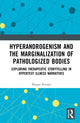 Book cover of: Hyperandrogenism and the Marginalization of Pathologized Bodies