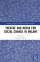 Book cover of: Theatre and Media for Social Change in Malawi