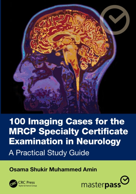 Book cover of: 100 Imaging Cases for the MRCP(UK) Neurology SCE