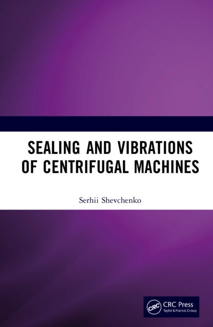 Sealing and Vibrations of Centrifugal Machines