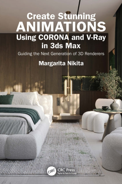 Book cover of: Create Stunning Animations Using Corona and V-Ray in 3ds Max