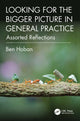 Book cover of: Looking for the Bigger Picture in General Practice