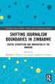 Book cover of: Shifting Journalism Boundaries in Zimbabwe