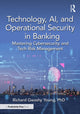 Book cover of: Technology, AI, and Operational Security in Banking