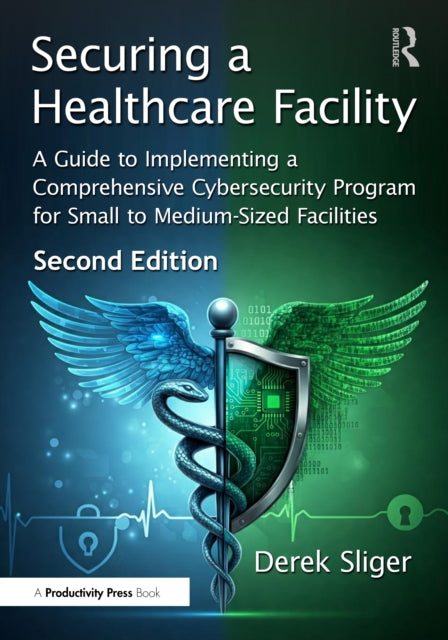Book cover of: Securing a Healthcare Facility