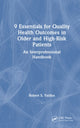 Book cover of: 9 Essentials for Quality Health Outcomes in Older and High-Risk Patients